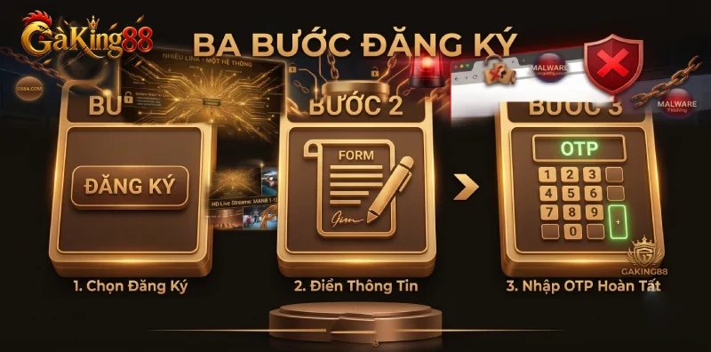 Đăng Ký GAKING88 - Hướng Dẫn Và Lưu Ý Khi Chơi Game 2 Ba bước đăng ký GAKING88 điền thông tin và nhập OTP