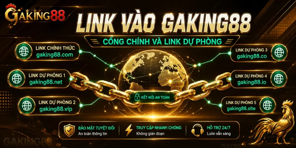 Link vào GAKING88 chính thức và các link dự phòng khi bị chặn
