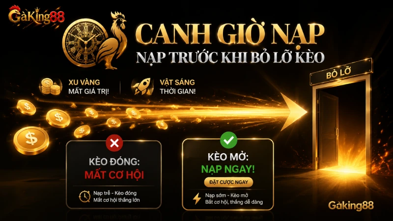 Nạp trước giờ khai cược để không lỡ kèo Meron và Wala của trận đang theo